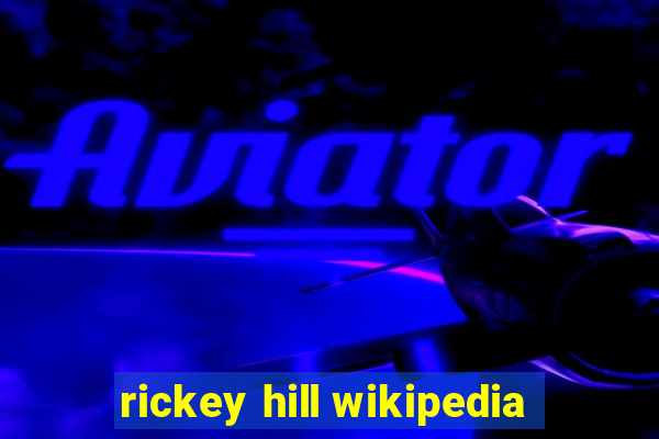 rickey hill wikipedia